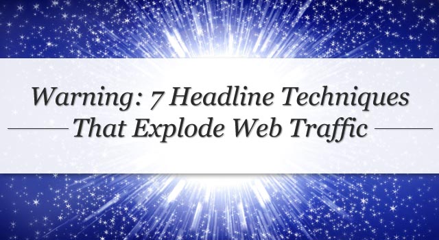 7HeadlineTechniquesExplodeWebTraffic