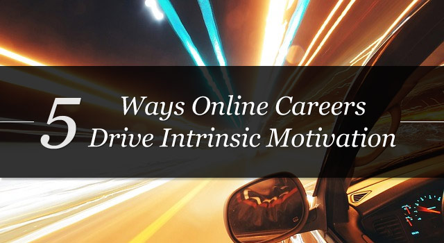 5 ways online careers drive intrinsic motivation