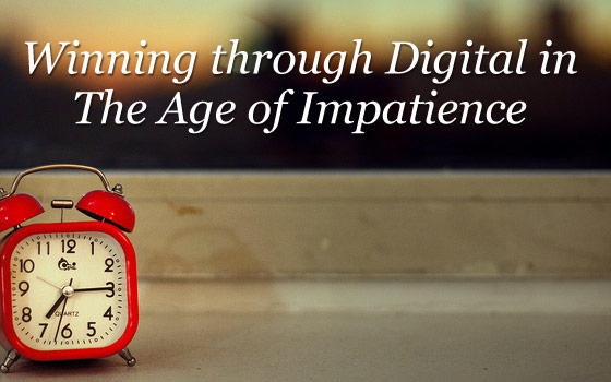 Read "Winning Through Digital In The Age of Impatience"