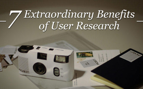 Read "7 Extraordinary Benefits of User Research"